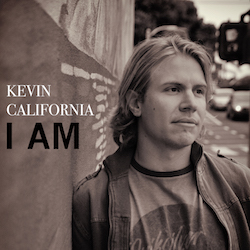 Kevin California – I Am – single cover copy – website – Kevin California